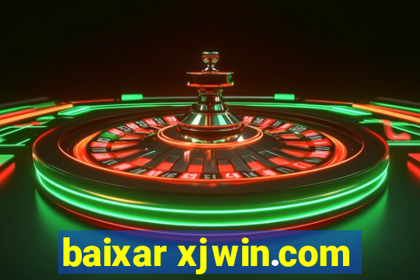 baixar xjwin.com